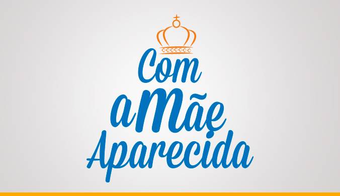 Com a Mãe Aparecida - Rádio Aparecida