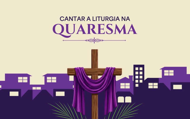 Setor Música Litúrgica oferece sugestões de cantos para a Quaresma